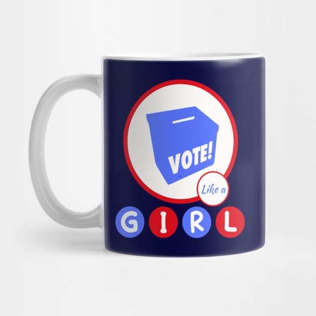 Vote Like a G I R L by TJWDraws